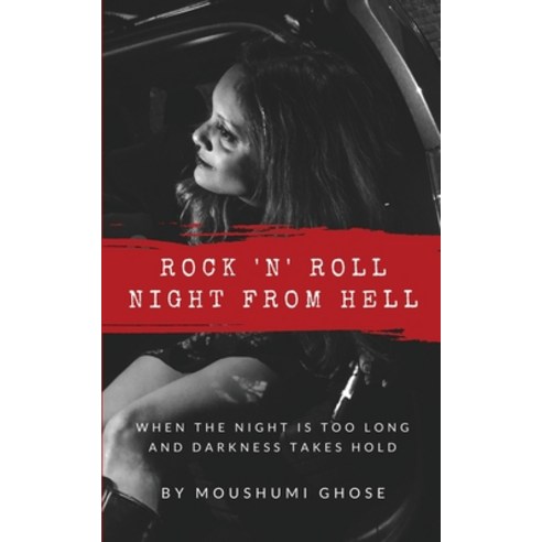 (영문도서) Rock N Roll Night From Hell: When the night is too long and darkness takes hold Paperback, Independently Published, English, 9798340560902