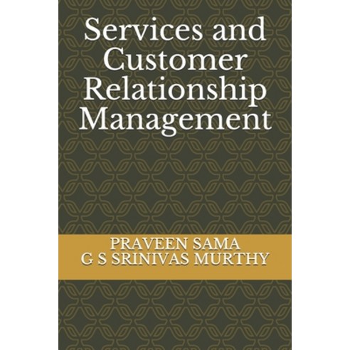 Services and Customer Relationship Management Paperback, Independently Published