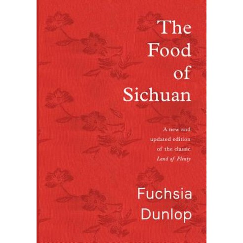 (영문도서) The Food of Sichuan Hardcover, W. W. Norton & Company, English, 9781324004837