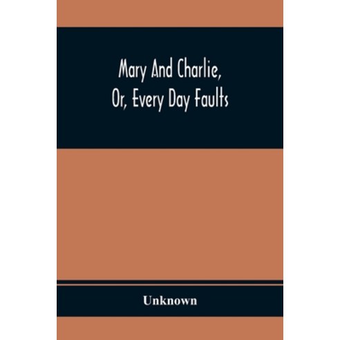 Mary And Charlie Or Every Day Faults Paperback, Alpha Edition, English, 9789354368677