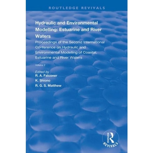 (영문도서) Hydraulic and Environmental Modelling: Estuarine and River Waters: Proceedings of the Second ... Paperback, Gower, English, 9781138386143