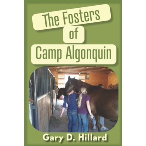 The Fosters of Camp Algonquin Paperback, Independently Published, English, 9798605962427
