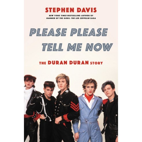 Please Please Tell Me Now: The Duran Duran Story Hardcover, Hachette Books, English, 9780306846069