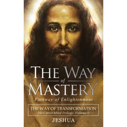 The Way of Mastery Pathway of Enlightenment: The Way of Transformation: The Christ Mind Trilogy Vol... Paperback, Audio Enlightenment
