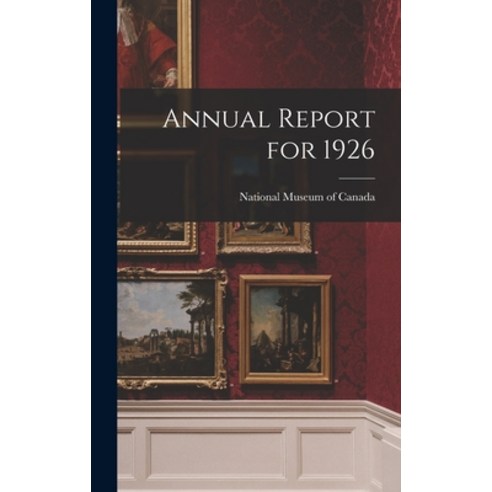 (영문도서) Annual Report for 1926 Hardcover, Hassell Street Press, English, 9781013357558