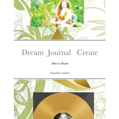 Dream Journal Create: Dare to Dream Paperback, Lulu.com, English, 9781365357930