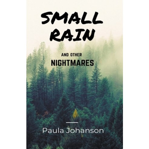 (영문도서) Small Rain and Other Nightmares Paperback, Doublejoy Books, English, 9781777144234
