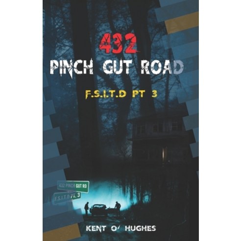 (영문도서) 432 Pinch Gut Road F.S.I.T.D Pt 3: F.S.I.T. D Pt 3 Paperback, Independently Published, English, 9798356505959