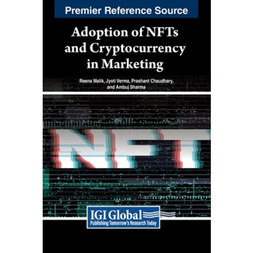 (영문도서) Adoption of NFTs and Cryptocurrency in Marketing Hardcover, IGI Global, English, 9798369313923