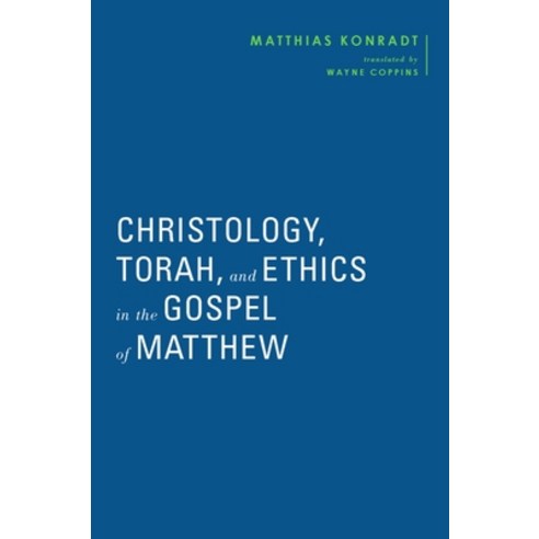 (영문도서) Christology Torah and Ethics in the Gospel of Matthew Hardcover, Baylor University Press, English, 9781481315685