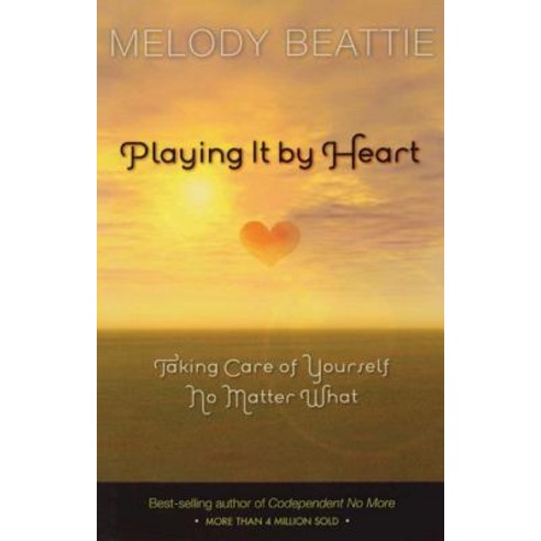 (영문도서) Playing It by Heart: Taking Care of Yourself No Matter What Paperback, Hazelden Publishing & Educa..., English, 9781568383385
