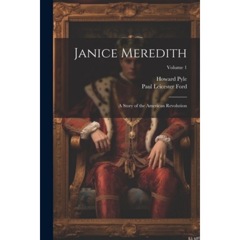 (영문도서) Janice Meredith: A Story of the American Revolution; Volume 1 Paperback, Legare Street Press, English, 9781021890221