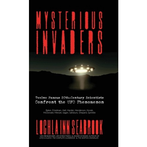 (영문도서) Mysterious Invaders: Twelve Famous 20th-Century Scientists Confront the UFO Phenomenon Hardcover, Sea Raven Press, English, 9781955351379