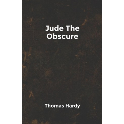 Jude The Obscure Paperback, Independently Published