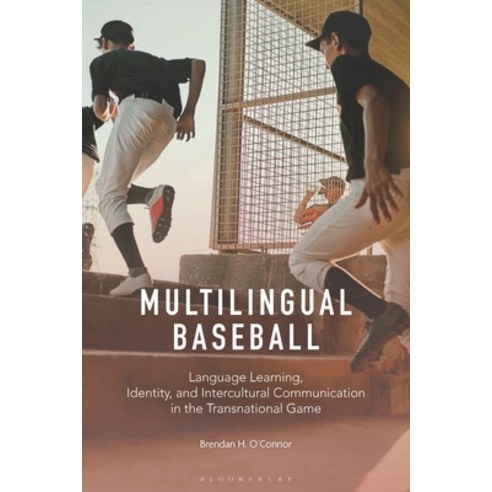 (영문도서) Multilingual Baseball: Language Learning Identity and Intercultural Communication in the Tr... Hardcover, Bloomsbury Academic, English, 9781350298521