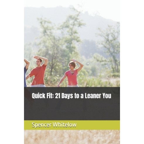 (영문도서) Quick Fit: 21 Days to a Leaner You Paperback, Independently Published, English, 9798326095893