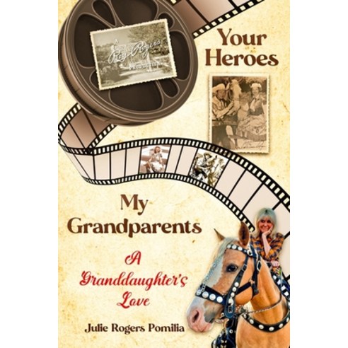 (영문도서) Your Heroes My Grandparents: A Granddaughter''s Love Paperback, Briton Publishing LLC, English, 9781956216110