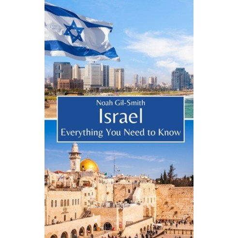(영문도서) Israel: Everything You Need to Know Paperback, Independently Published, English, 9798865245407