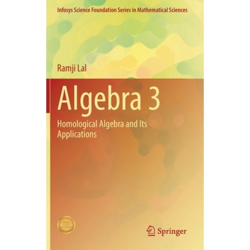 Algebra 3: Homological Algebra and Its Applications Hardcover, Springer, English, 9789813363250