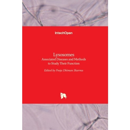 (영문도서) Lysosomes: Associated Diseases and Methods to Study Their Function Hardcover, Intechopen, English, 9789535135074