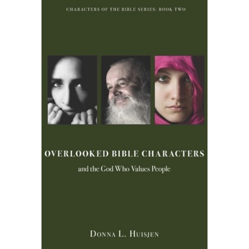 (영문도서) Overlooked Bible Characters: and the God Who Values People Paperback, Credo House Publishers, English, 9781625862167