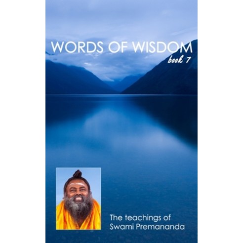 (영문도서) Words of Wisdom book 7: The teachings of Swami Premananda Paperback, Rishi Books, English, 9788193780336