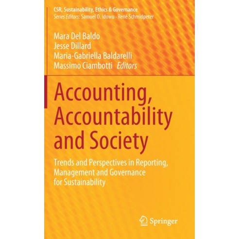 Accounting Accountability and Society: Trends and Perspectives in Reporting Management and Governa... Hardcover, Springer