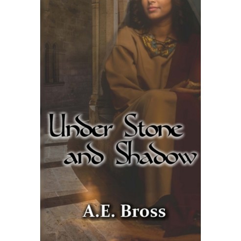 Under Stone and Shadow: Sands of Theia Book Two Paperback, A.E. Bross, English, 9780578878867