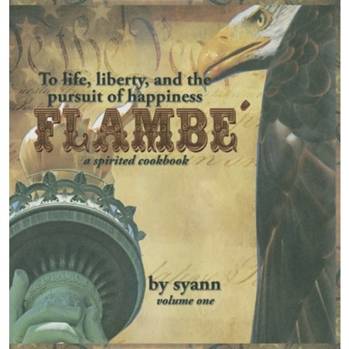 Flambe'': A Spirited Cookbook Hardcover, Christian Faith Publishing, Inc