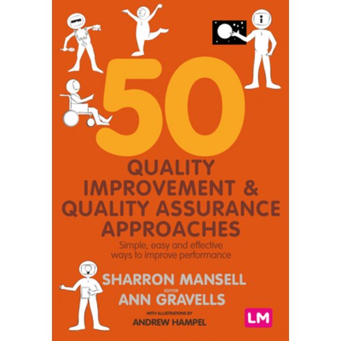 50 Quality Improvement and Quality Assurance Approaches: Simple Easy and Effective Ways to Improve ... Hardcover, Learning Matters