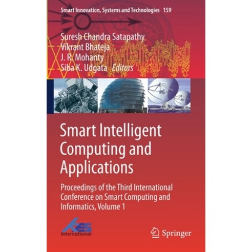 (영문도서) Smart Intelligent Computing and Applications: Proceedings of the Third International Conferen... Hardcover, Springer, English, 9789811392818