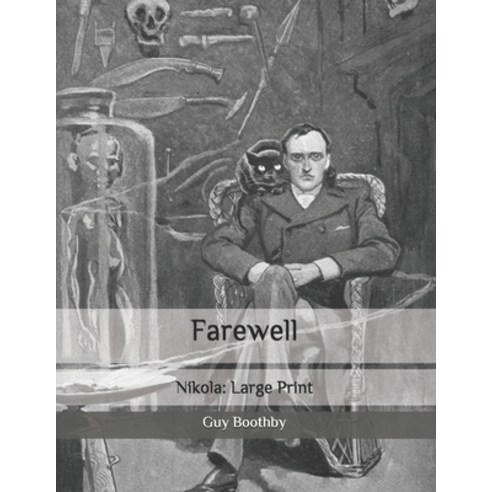Farewell: Nikola: Large Print Paperback, Independently Published, English, 9798634469973