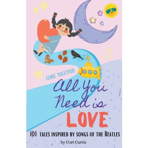 (영문도서) All You Need Is Love Paperback, Cort Curtis, Ph.D., English, 9798223360858