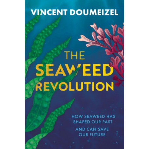 (영문도서) The Seaweed Revolution: How Seaweed Has Shaped Our Past and Can Save Our Future Hardcover, Hero, English, 9781915643858