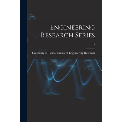 (영문도서) Engineering Research Series; 15 Paperback, Legare Street Press, English, 9781014554901