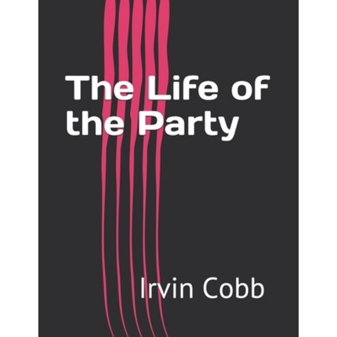 The Life of the Party Paperback, Independently Published, English, 9798730155176