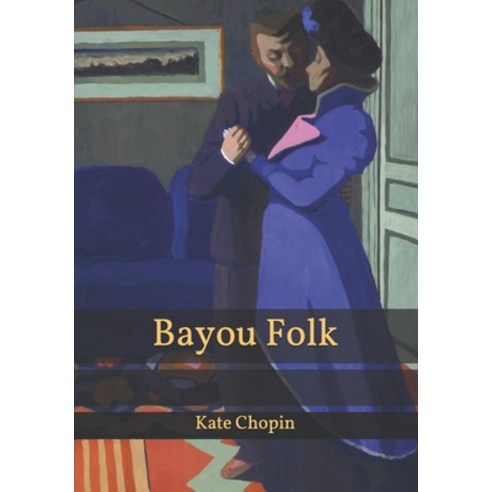 Bayou Folk Paperback, Independently Published, English, 9798595787871