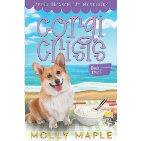 (영문도서) Corgi Crisis: A Small Town Cozy Mystery Paperback, Independently Published, English, 9798371597373