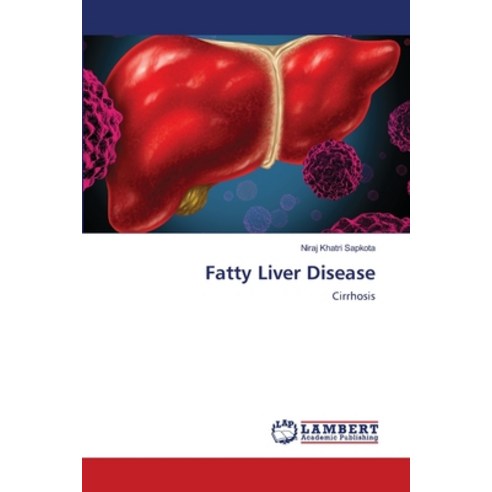 Fatty Liver Disease Paperback, LAP Lambert Academic Publis..., English, 9786202670593