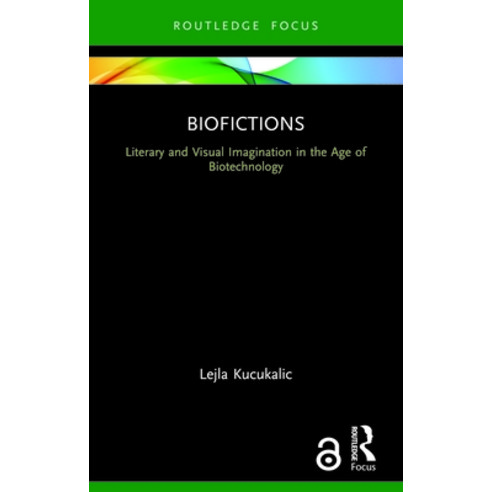 (영문도서) Biofictions: Literary and Visual Imagination in the Age of Biotechnology Paperback, Routledge, English, 9780367676865