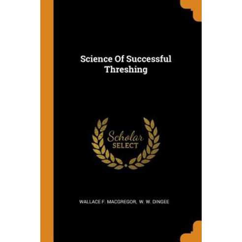 (영문도서) Science Of Successful Threshing Paperback, Franklin Classics, English, 9780343582203