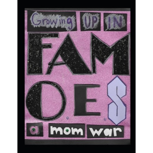 Famoe[s]: a mom war Paperback, Independently Published, English, 9798575051022