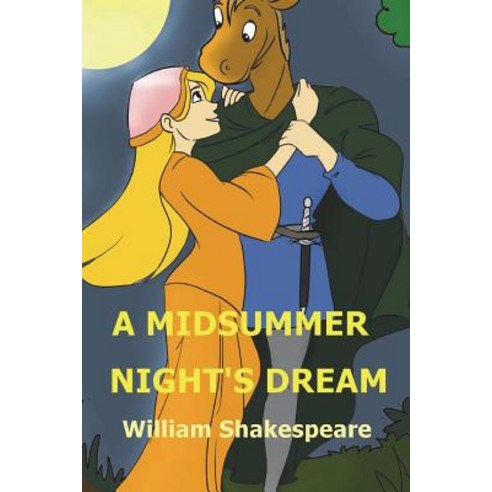 (영문도서) A Midsummer Night''s Dream: Shakespeare''s Comedy of A Midsummer-night''s Dream Paperback, Createspace Independent Pub..., English, 9781723312847
