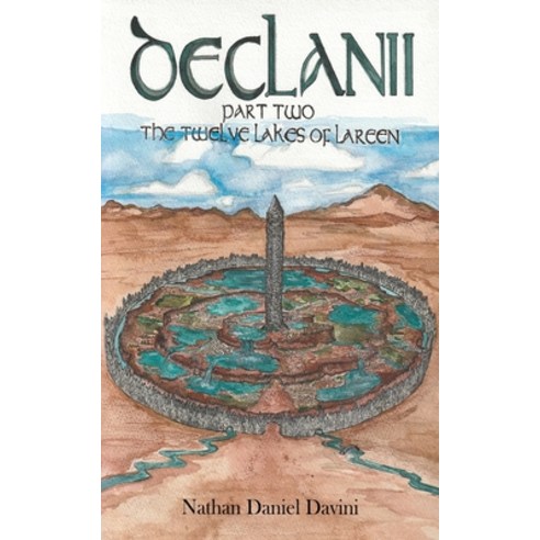 (영문도서) Declanii: Part Two: The Twelve Lakes of Lareen Paperback, Ravenborne Publishing, English, 9781736181010