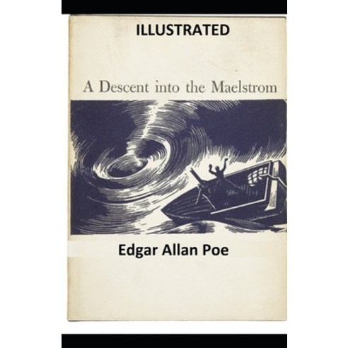 A Descent into the Maelström Illustrated Paperback, Independently Published, English, 9798561363641