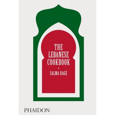 (영문도서) The Lebanese Cookbook Hardcover, Phaidon Press, English, 9780714879093