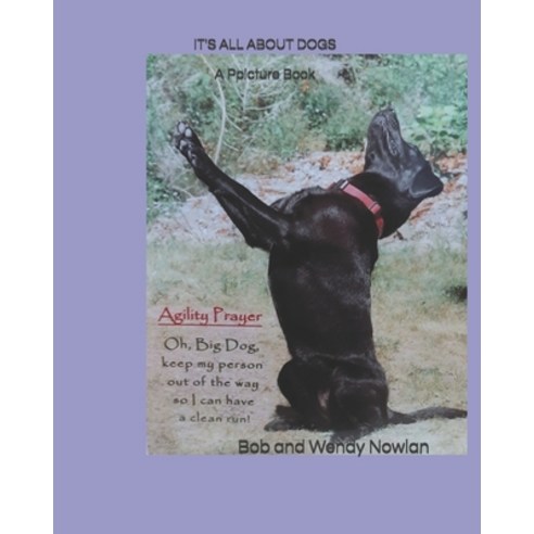 It''s All about Dogs: A Picture Book Paperback, Independently Published, English, 9798565999259
