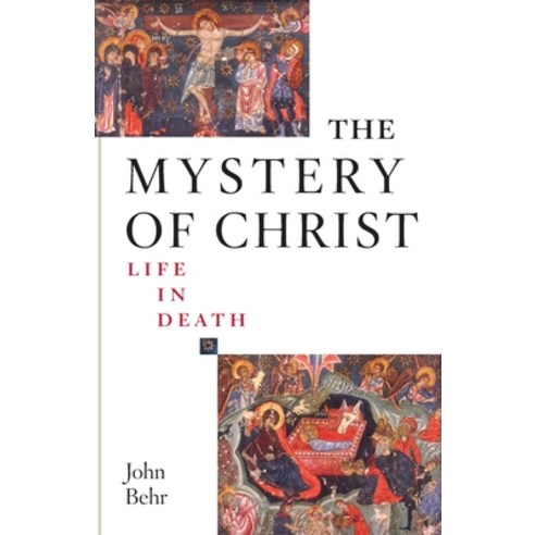 (영문도서) The Mystery of Christ: Life in Death: Life in Death Paperback, St. Vladimir''s Seminary Press, English, 9780881413069