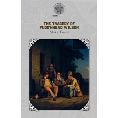The Tragedy of Pudd''nhead Wilson Paperback, Throne Classics