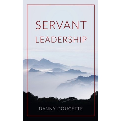 Servant Leadership Paperback, Independently Published